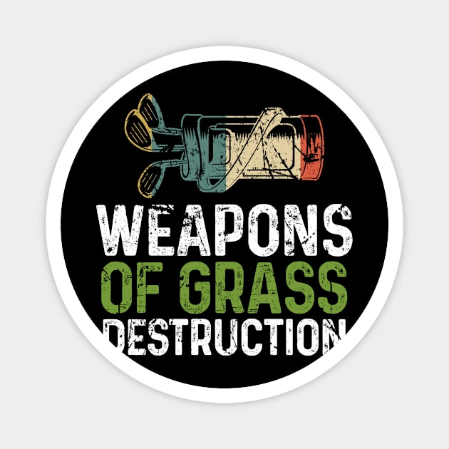 Weapons Of Grass Destruction Golf Magnet by divawaddle